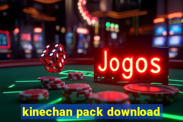 kinechan pack download